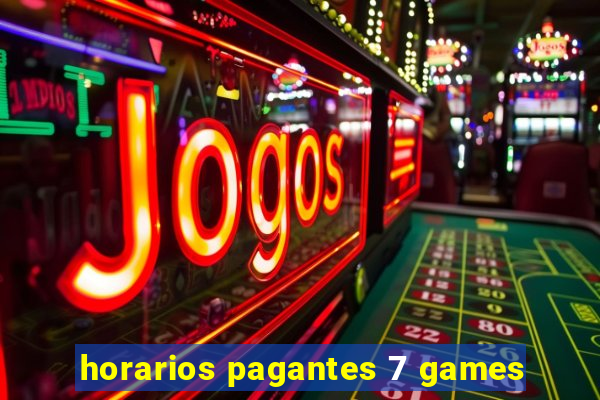 horarios pagantes 7 games